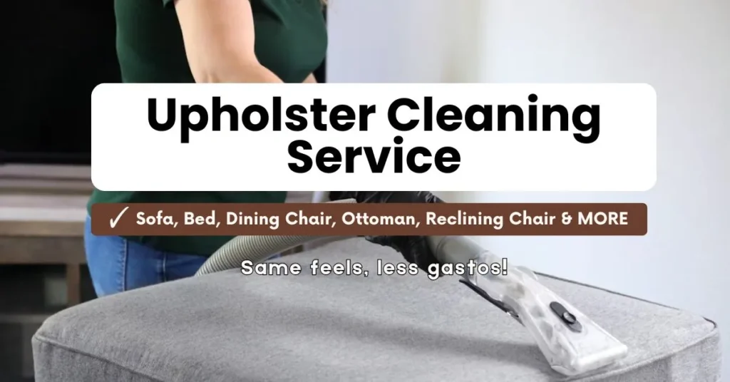 An image showing a close-up of a person using a professional upholstery cleaning tool to clean a grey upholstered ottoman. The text overlay reads "Upholster Cleaning Service" in large black letters, followed by a smaller line that says "✓ Sofa, Bed, Dining Chair, Ottoman, Reclining Chair & MORE". Below that, in even smaller white text, it says "Same feels, less gastos!". The background is blurred, showing parts of a living room.